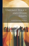 Cover: Unionist Policy and Other Essays - Legare Street Press