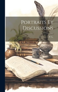 Enlarge image Cover: Portraits et Discussions - Legare Street Press