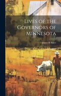 Cover: Lives of the Governors of Minnesota - Legare Street Press