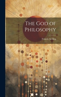 Enlarge image Cover: The God of Philosophy - Legare Street Press