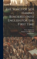 Cover: The Songs of Sidi Hammo Rendered Into English for the First Time - Legare Street Press
