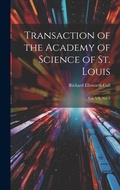 Cover: Transaction of the Academy of Science of St. Louis; Vol. VII, No. 1 - Legare Street Press
