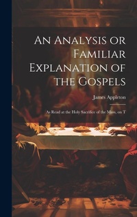 Enlarge image Cover: An Analysis or Familiar Explanation of the Gospels - Legare Street Press