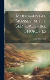 Abbildung von: Monumental Brasses in the Bedfordshire Churches - Legare Street Press
