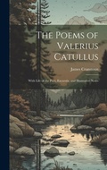 Cover: The Poems of Valerius Catullus - Legare Street Press