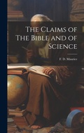 Cover: The Claims of The Bible and of Science - Legare Street Press
