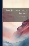 Cover: The Sacrifice of Isable - Legare Street Press