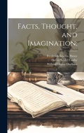 Cover: Facts, Thought, and Imagination; - Legare Street Press