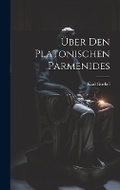 Cover: UEber den Platonischen Parmenides - Legare Street Press
