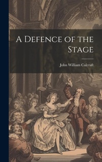 Enlarge image Cover: A Defence of the Stage - Legare Street Press