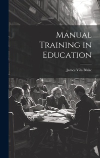 Abbildung von: Manual Training in Education - Legare Street Press