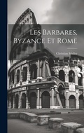 Cover: Les Barbares, Byzance et Rome - Legare Street Press