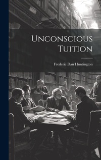 Abbildung von: Unconscious Tuition - Legare Street Press
