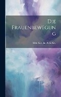 Cover: Die Frauenbewegung - Legare Street Press