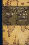 Cover: The World's History, a Survey of Man's Record - Legare Street Press