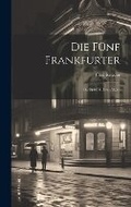 Cover: Die fuenf Frankfurter - Legare Street Press