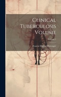 Bild: Clinical Tuberculosis Volume; Volume 1 - Legare Street Press