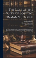 Cover: The Loss of the "City of Boston", Inman v. Jenkins - Legare Street Press