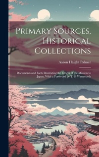 Enlarge image Cover: Primary Sources, Historical Collections - Legare Street Press