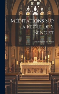 Enlarge image Cover: Meditations Sur La Regle De S. Benoist - Legare Street Press