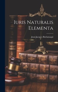 Abbildung von: Iuris Naturalis Elementa - Legare Street Press