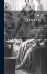 Enlarge image Cover: The Fair Penitent - Legare Street Press