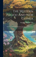 Cover: The Western Pacific And New Guinea - Legare Street Press