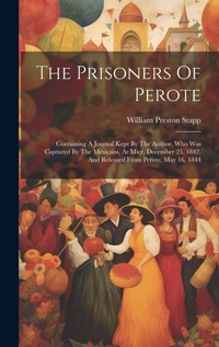Enlarge image Cover: The Prisoners Of Perote - Legare Street Press