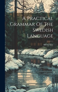 Abbildung von: A Practical Grammar Of The Swedish Language - Legare Street Press