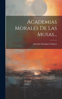 Abbildung von: Academias Morales De Las Musas... - Legare Street Press