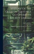 Cover: History Of The Oldham Equitable Co-operative Society Limited - Legare Street Press