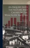 Cover: An Inquiry Into The Nature And Causes Of The Wealth Of Nations - Legare Street Press