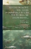 Cover: Letters From The Hon. David Humphreys, F. R. S. To The Rt. Hon. Sir Joseph Banks ... - Legare Street Press