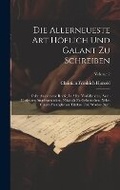 Cover: Die Allerneueste Art Hoeflich Und Galant Zu Schreiben - Legare Street Press