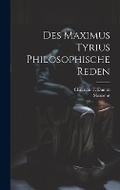 Cover: Des Maximus Tyrius Philosophische Reden - Legare Street Press