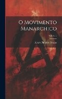 Abbildung von: O movimento manarchico; Volume 2 - Legare Street Press