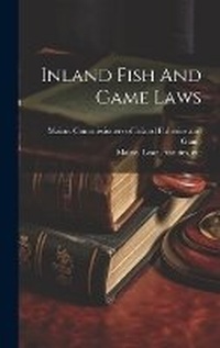 Bild: Inland Fish And Game Laws - Legare Street Press