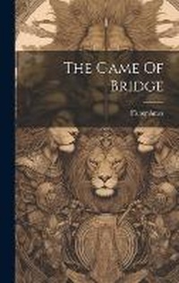 Abbildung von: The Game Of Bridge - Legare Street Press