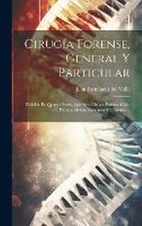 Abbildung von: Cirugia Forense, General Y Particular - Legare Street Press