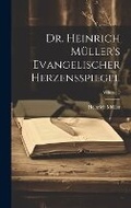 Cover: Dr. Heinrich Mueller's Evangelischer Herzensspiegel; Volume 2 - Legare Street Press