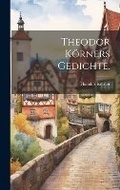 Cover: Theodor Koerners Gedichte. - Legare Street Press
