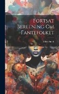 Cover: Fortsat Beretning Om Fantefolket - Legare Street Press