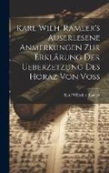 Cover: Karl Wilh. Ramler's auserlesene Anmerkungen zur Erklaerung der Ueberzetzung des Horaz von Voss - Legare Street Press