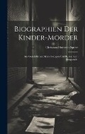 Cover: Biographien der Kinder-Moerder - Legare Street Press