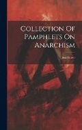 Cover: Collection Of Pamphlets On Anarchism - Legare Street Press