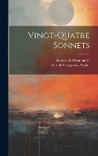 Abbildung von: Vingt-quatre Sonnets - Legare Street Press