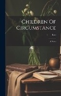 Cover: Children Of Circumstance - Legare Street Press