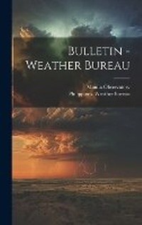 Abbildung von: Bulletin - Weather Bureau - Legare Street Press