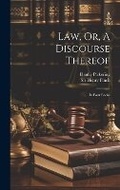Cover: Law, Or, A Discourse Thereof - Legare Street Press