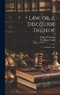 Enlarge image Cover: Law, Or, A Discourse Thereof - Legare Street Press